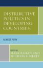 Image for Distributive politics in developing countries  : almost pork