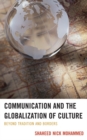 Image for Communication and the Globalization of Culture : Beyond Tradition and Borders