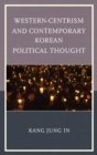 Image for Western-centrism and contemporary Korean political thought