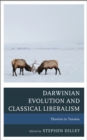 Image for Darwinian Evolution and Classical Liberalism: Theories in Tension
