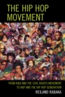 Image for The Hip Hop Movement: From R&amp;B and the Civil Rights Movement to Rap and the Hip Hop Generation