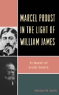 Image for Marcel Proust in the light of William James  : in search of a lost source