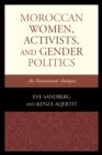 Image for Moroccan women, activists, and gender politics  : an institutional analysis