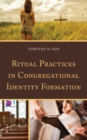 Image for Ritual Practices in Congregational Identity Formation