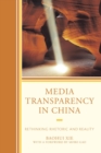 Image for Media transparency in China: rethinking rhetoric and reality