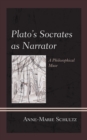 Image for Plato&#39;s Socrates as narrator: a philosophical muse