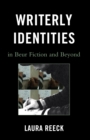 Image for Writerly identities in Beur fiction and beyond