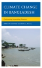 Image for Climate change in Bangladesh: confronting impending disasters