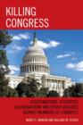 Image for Killing Congress  : assassinations, attempted assassinations and other violence against members of Congress
