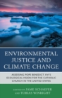 Image for Environmental justice and climate change: assessing Pope Benedict XVI&#39;s ecological vision for the Catholic Church in the United States