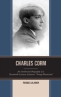 Image for Charles Corm  : an intellectual biography of a twentieth-century Lebanese &quot;young phoenician&quot;