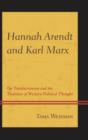 Image for Hannah Arendt and Karl Marx
