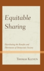 Image for Equitable sharing: distributing the benefits and detriments of democratic society