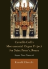 Image for Cavaille-Coll&#39;s Monumental Organ Project for Saint Peter&#39;s, Rome : Bigger Than Them All