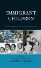 Image for Immigrant Children : Change, Adaptation, and Cultural Transformation