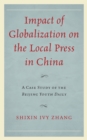 Image for Impact of globalization on the local press in China  : a case study of the Beijing Youth Daily