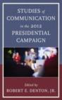 Image for Studies of Communication in the 2012 Presidential Campaign