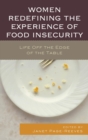 Image for Women redefining the experience of food insecurity: life off the edge of the table