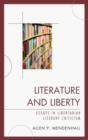 Image for Literature and liberty  : essays in libertarian literary criticism