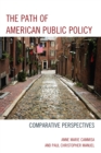 Image for The path of American public policy  : comparative perspectives