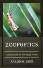 Image for Zoopoetics  : animals and the making of poetry