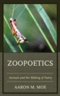 Image for Zoopoetics: Animals and the Making of Poetry