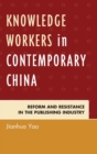 Image for Knowledge Workers in Contemporary China