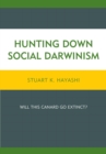Image for Hunting down social Darwinism: will this canard go extinct?