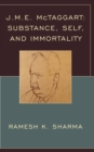 Image for J.M.E. McTaggart  : substance, self, and immortality