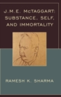 Image for J.M.E. McTaggart: Substance, Self, and Immortality