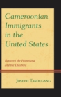 Image for Cameroonian immigrants in the United States: between the homeland and the diaspora