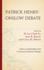 Image for Patrick Henry-Onslaw debate: liberty and republicanism in American political thought