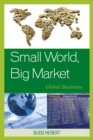 Image for Small World, Big Market
