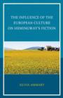 Image for The Influence of the European Culture on Hemingway’s Fiction
