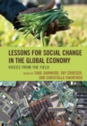 Image for Lessons for social change in the global economy: voices from the field