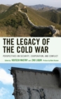 Image for The legacy of the Cold War  : perspectives on security, cooperation, and conflict