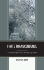 Image for Finite transcendence: existential exile and the myth of home