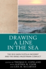Image for Drawing a Line in the Sea : The Gaza Flotilla Incident and the Israeli-Palestinian Conflict