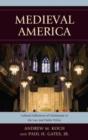 Image for Medieval America : Cultural Influences of Christianity in the Law and Public Policy
