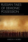 Image for Russian tales of demonic possession: translations of Savva Grudtsyn and Solomonia
