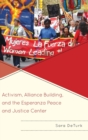 Image for Activism, alliance building, and the Esperanza Peace and Justice Center