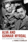 Image for Alva and Gunnar Myrdal: social engineering in the modern world