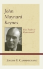Image for John Maynard Keynes: free trader or protectionist?