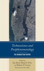 Image for Technoscience and postphenomenology  : the Manhattan papers