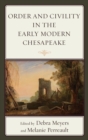 Image for Order and civility in the early modern Chesapeake