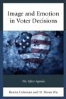 Image for Image and emotion in voter decisions: the affect agenda