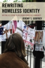 Image for Rewriting homeless identity  : writing as coping in an urban homeless community