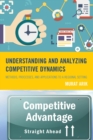 Image for Understanding and Analyzing Competitive Dynamics: Methods, Processes, and Applications to a Regional Setting
