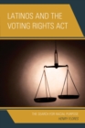 Image for Latinos and the Voting Rights Act: the search for racial purpose