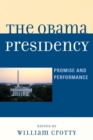 Image for The Obama presidency  : promise and performance
